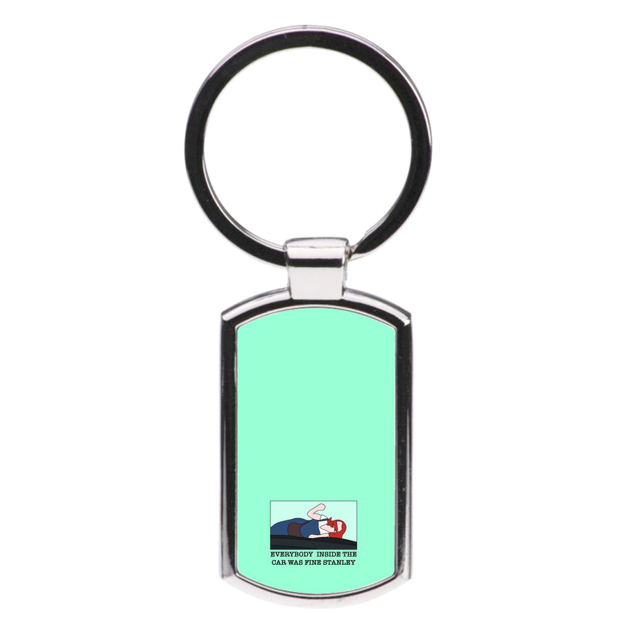 Everybody Inside The Car Was Fine Stanley - The Office Luxury Keyring