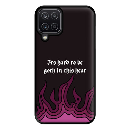 It's Hard To Be Goth In This Heat Galaxy A12 Case