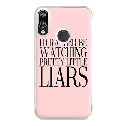 Rather Be Watching PLL... Phone Case