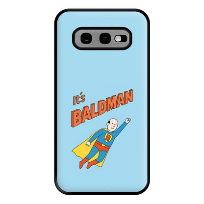 It's Baldman - Father's Day Galaxy S10e Case