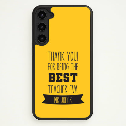 Thank You For Being The Best Teacher Galaxy S23 Plus Case