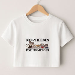 No Cheeses For Us Meeces II Crop Top