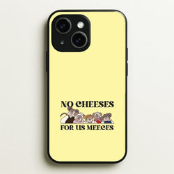 No Cheeses For Us Meeces II iPhone 15 Case