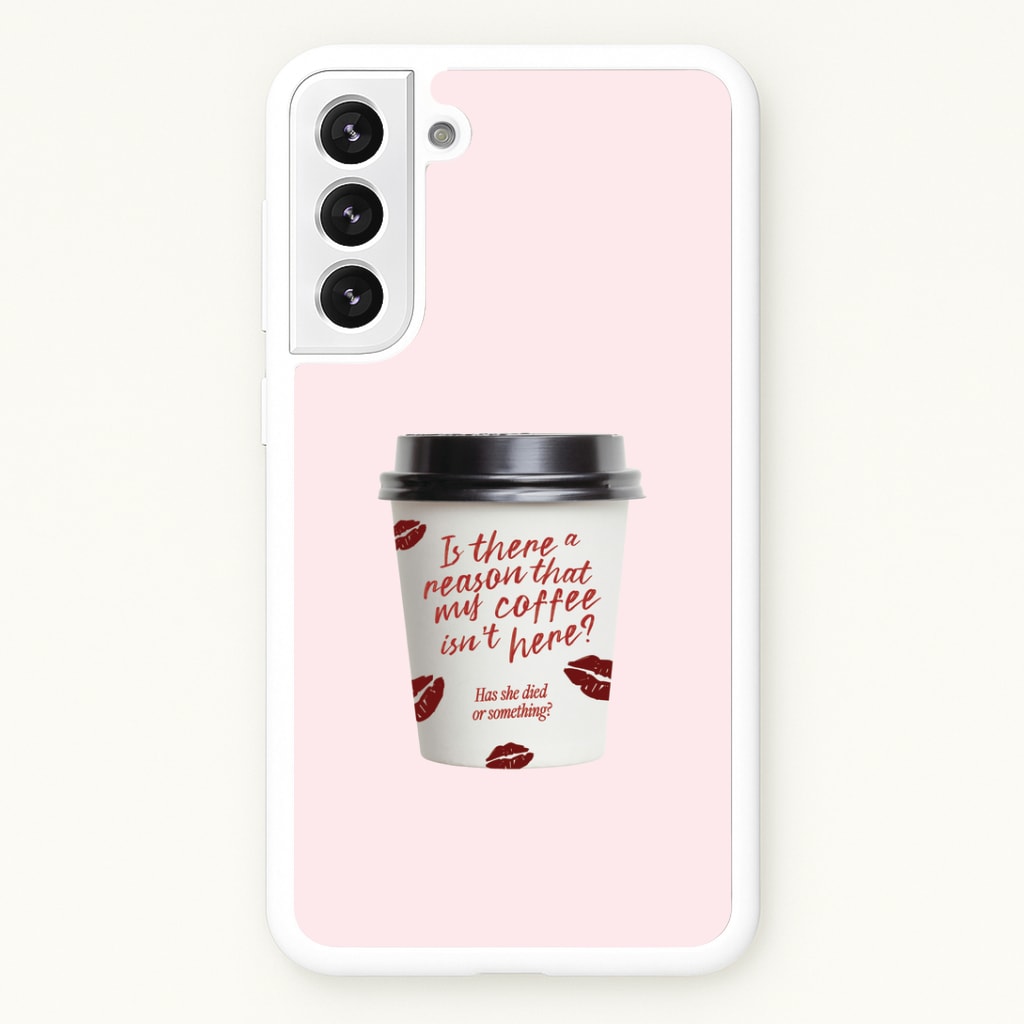Where's My Coffee?! Galaxy S22 Case