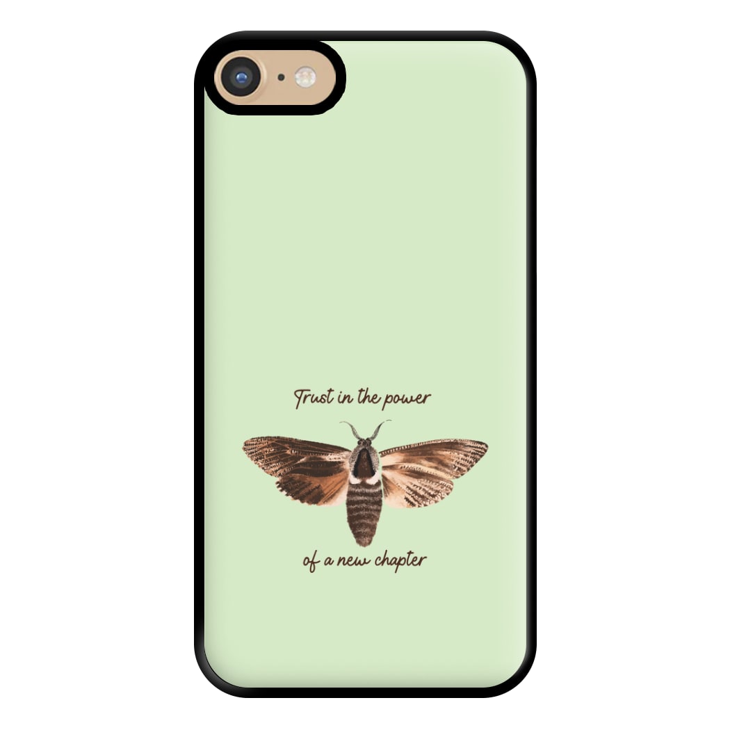 Trust In The Power Of A New Chapter iPhone 6 / 7 / 8 / SE Case