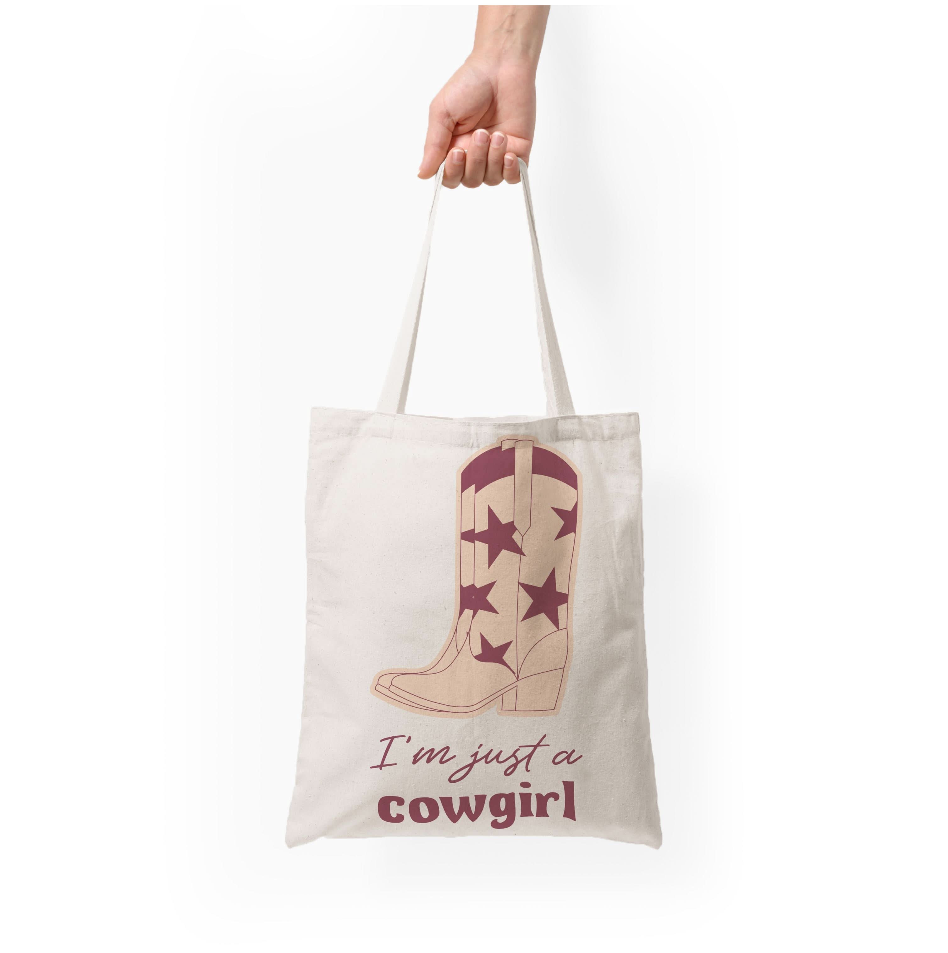 I'm Just A Cowgirl Tote Bag