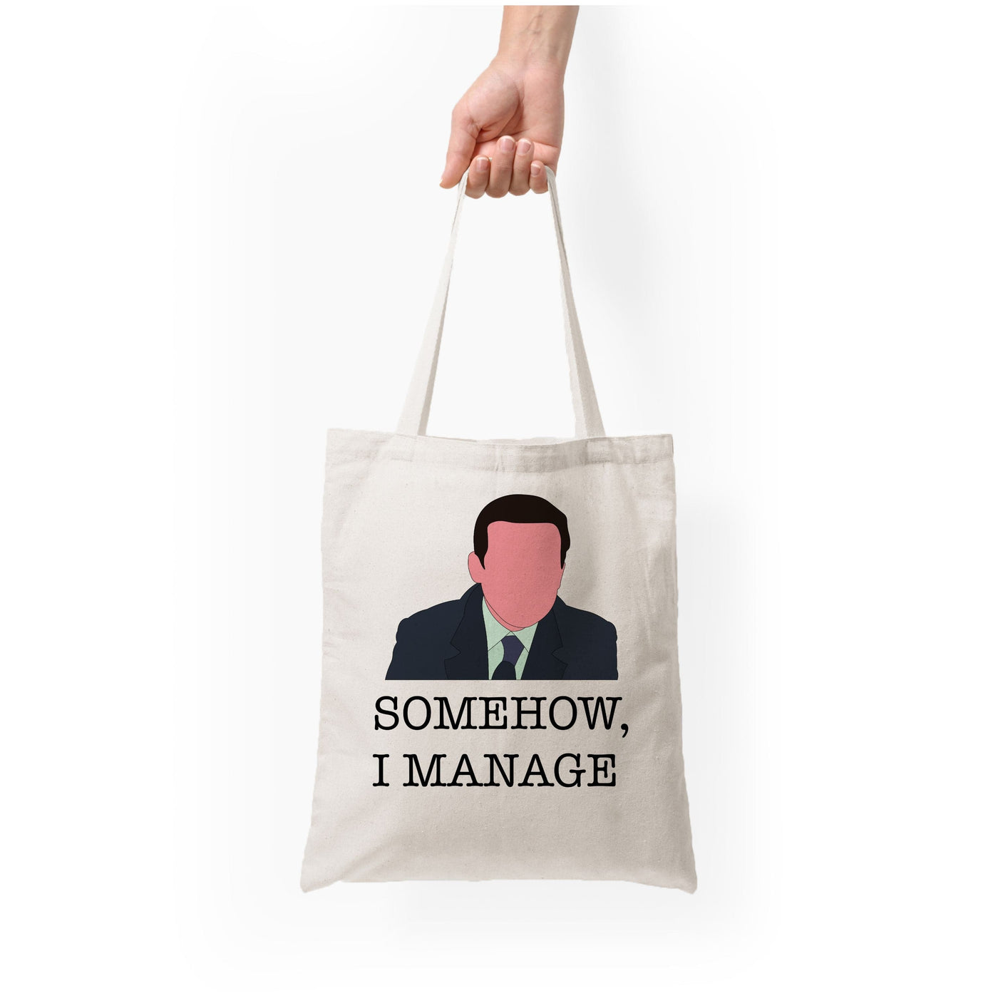 Somehow, I Manage - The Office Tote Bag