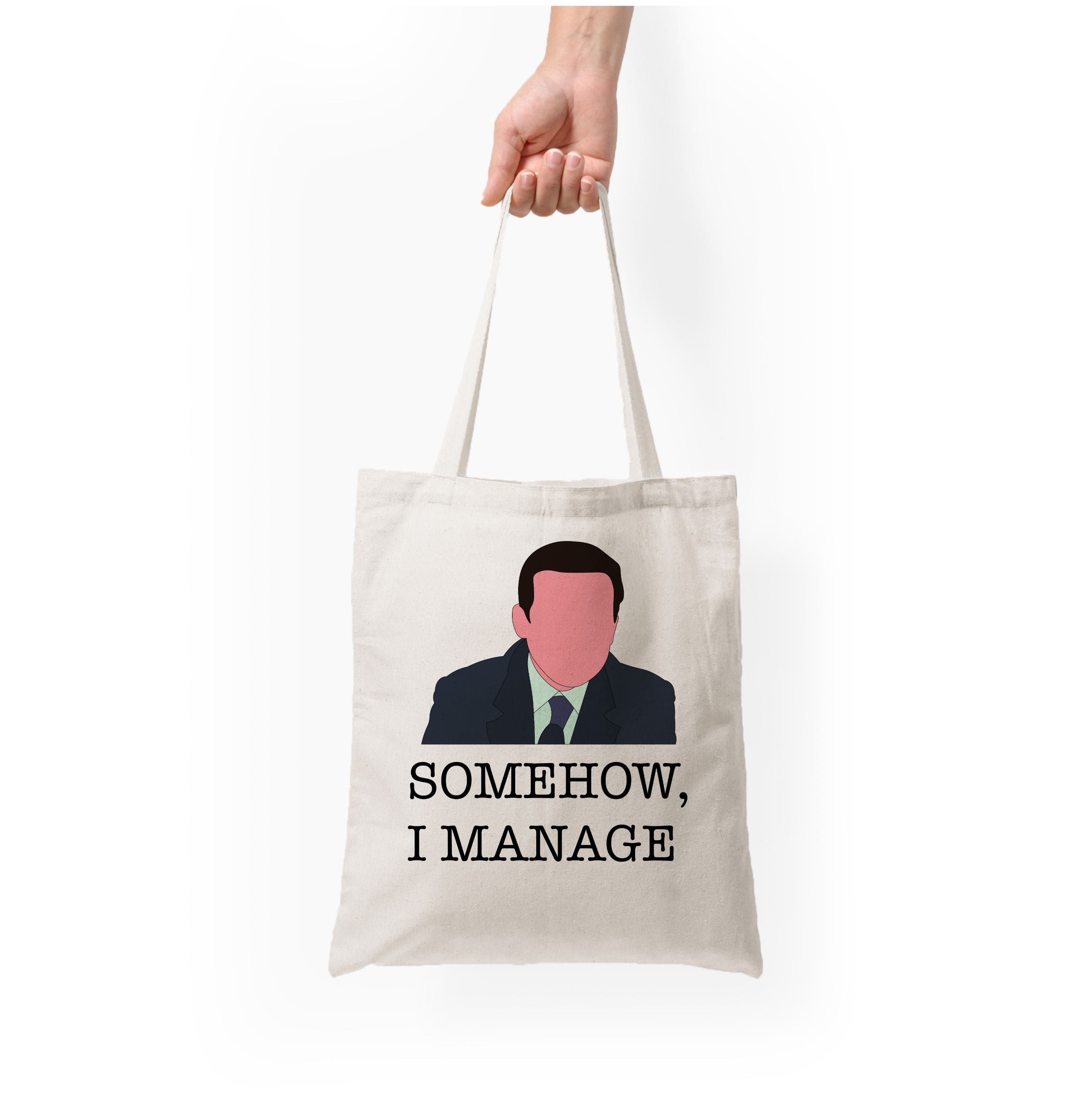 Somehow, I Manage Tote Bag