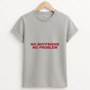 No Boyfriend No Problem T-Shirt 2