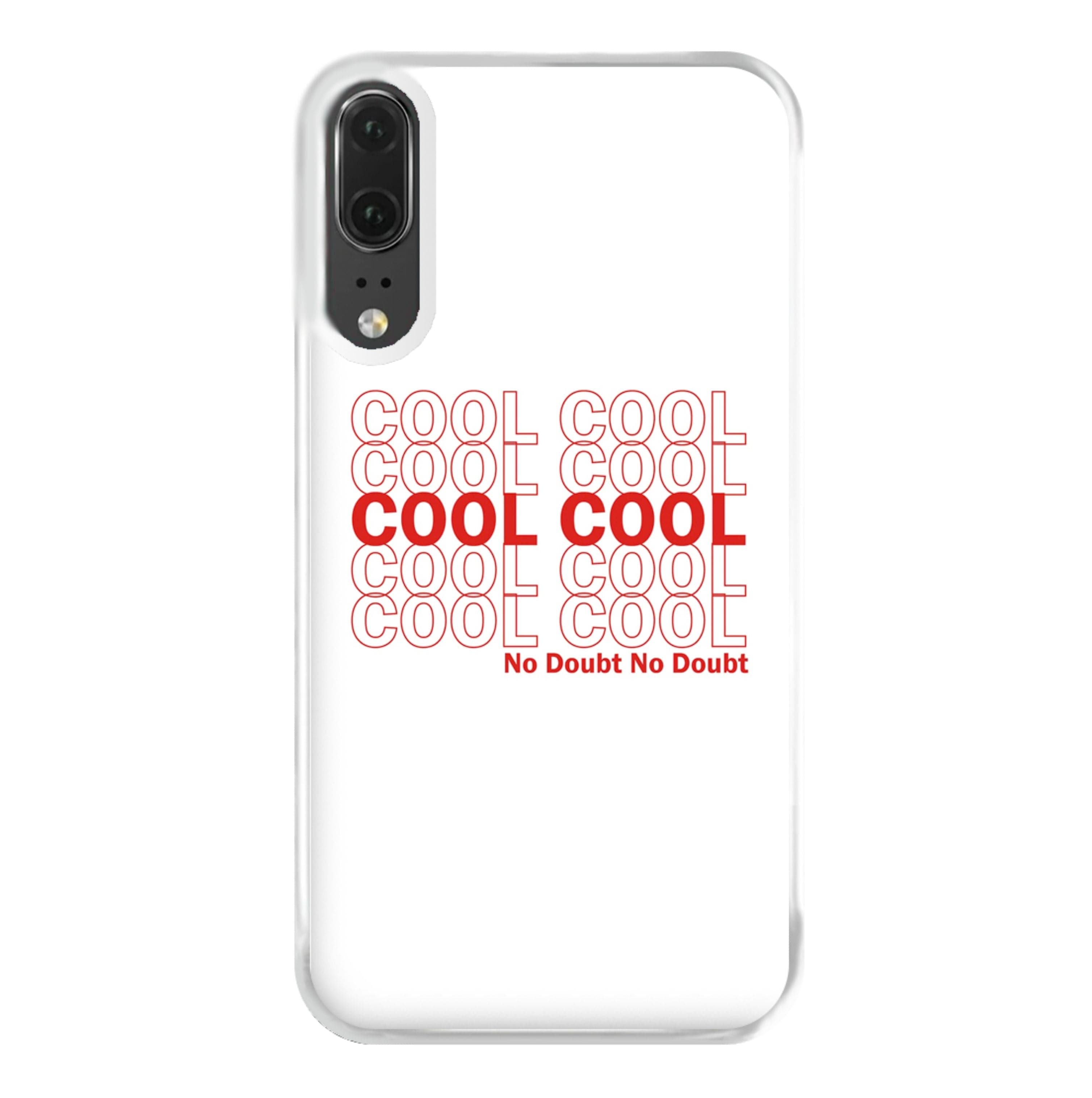 Cool Cool Cool No Doubt White - B99 Phone Case