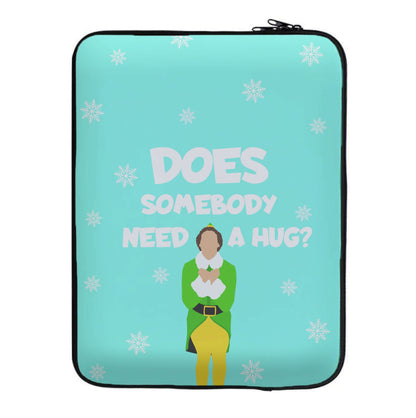 Does Somebody Need A Hug Laptop Sleeve