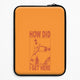 Everything but casesLaptop Sleeves