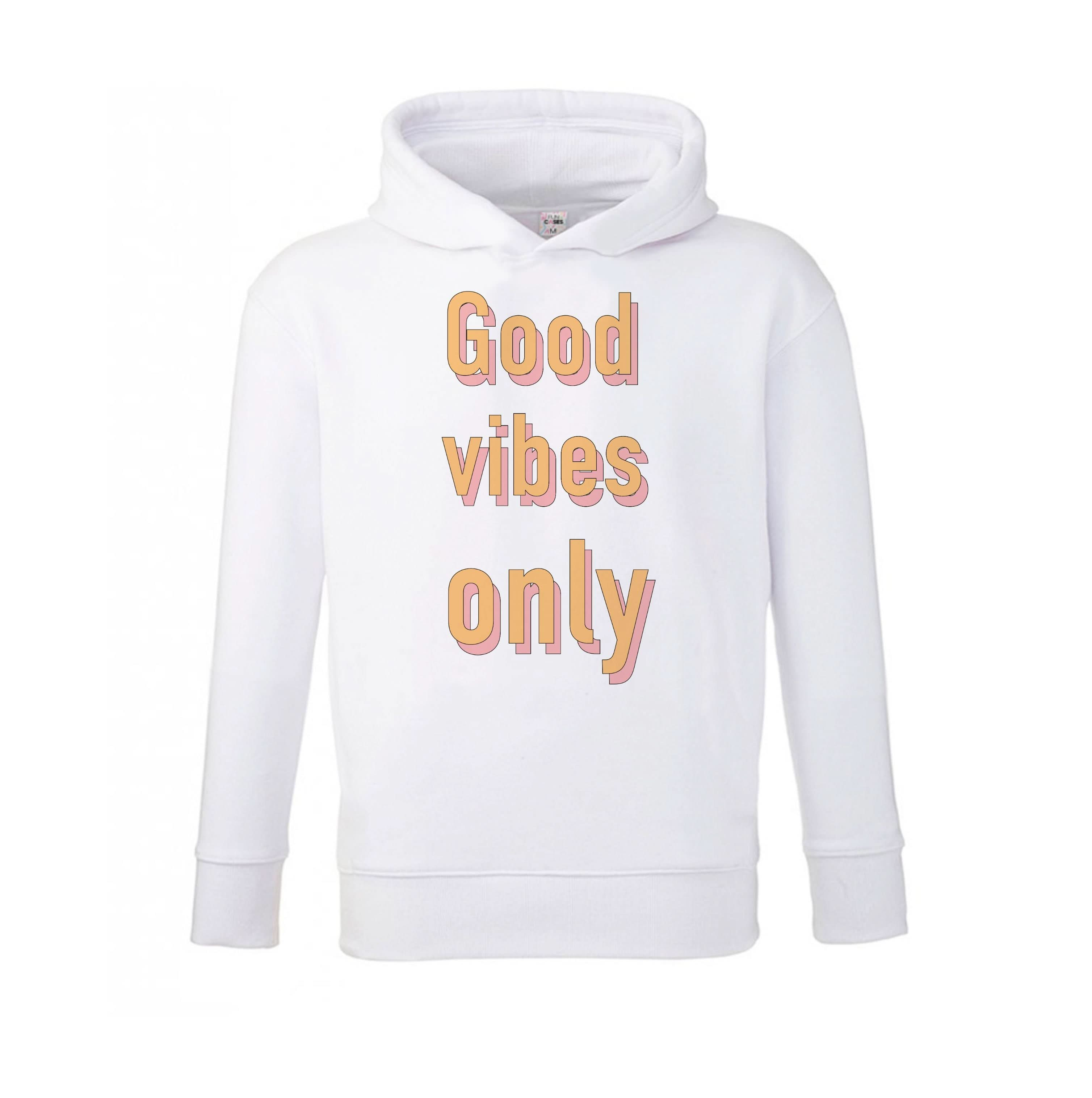 Good Vibes Only Kids Hoodie