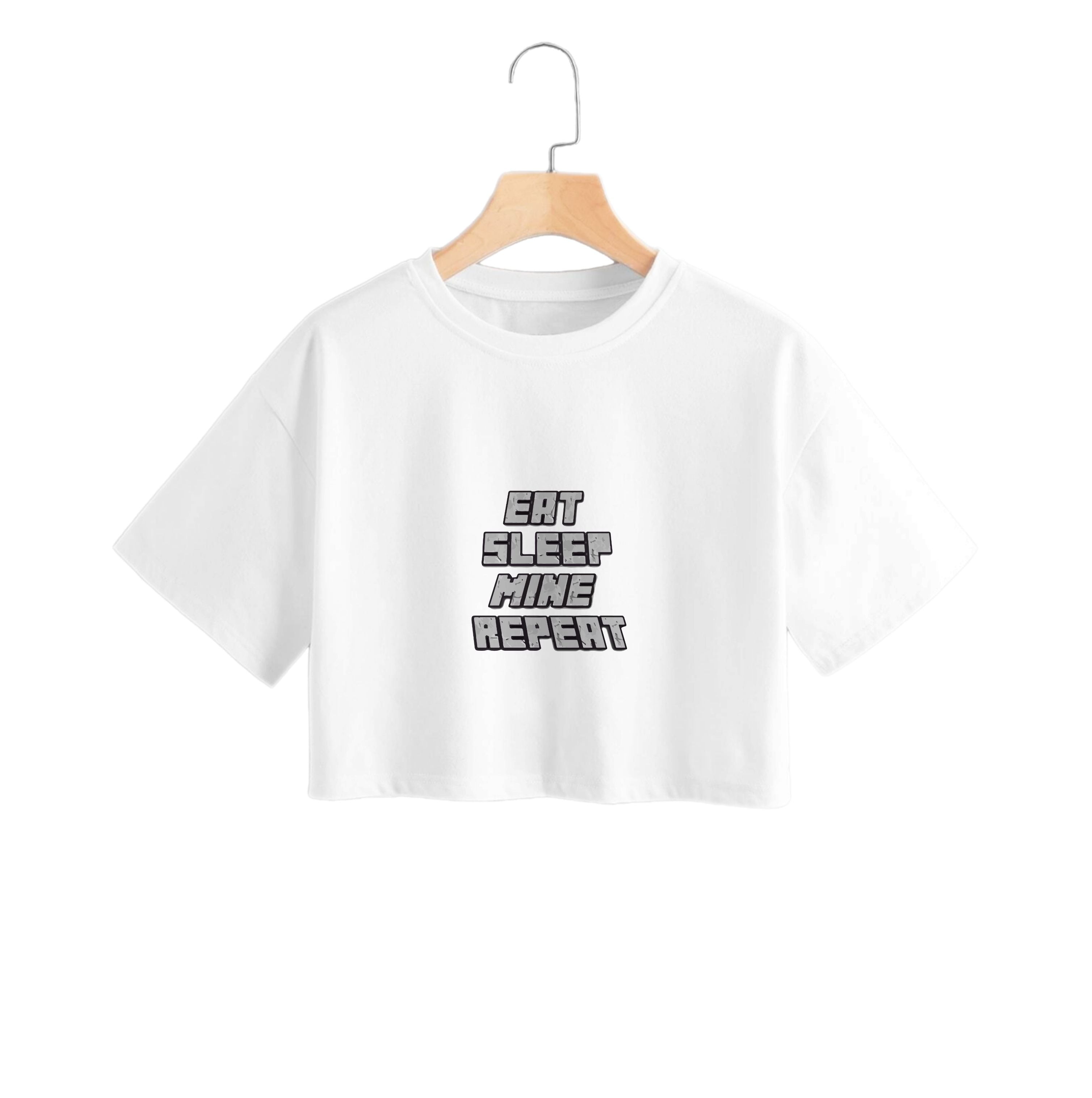 Eat Sleep Mine Repeat Crop Top