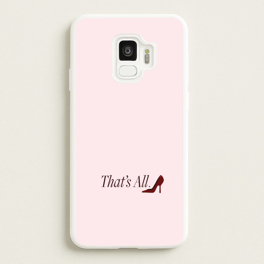 That's All Galaxy S9 Case