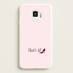 That's All Galaxy S9 Case