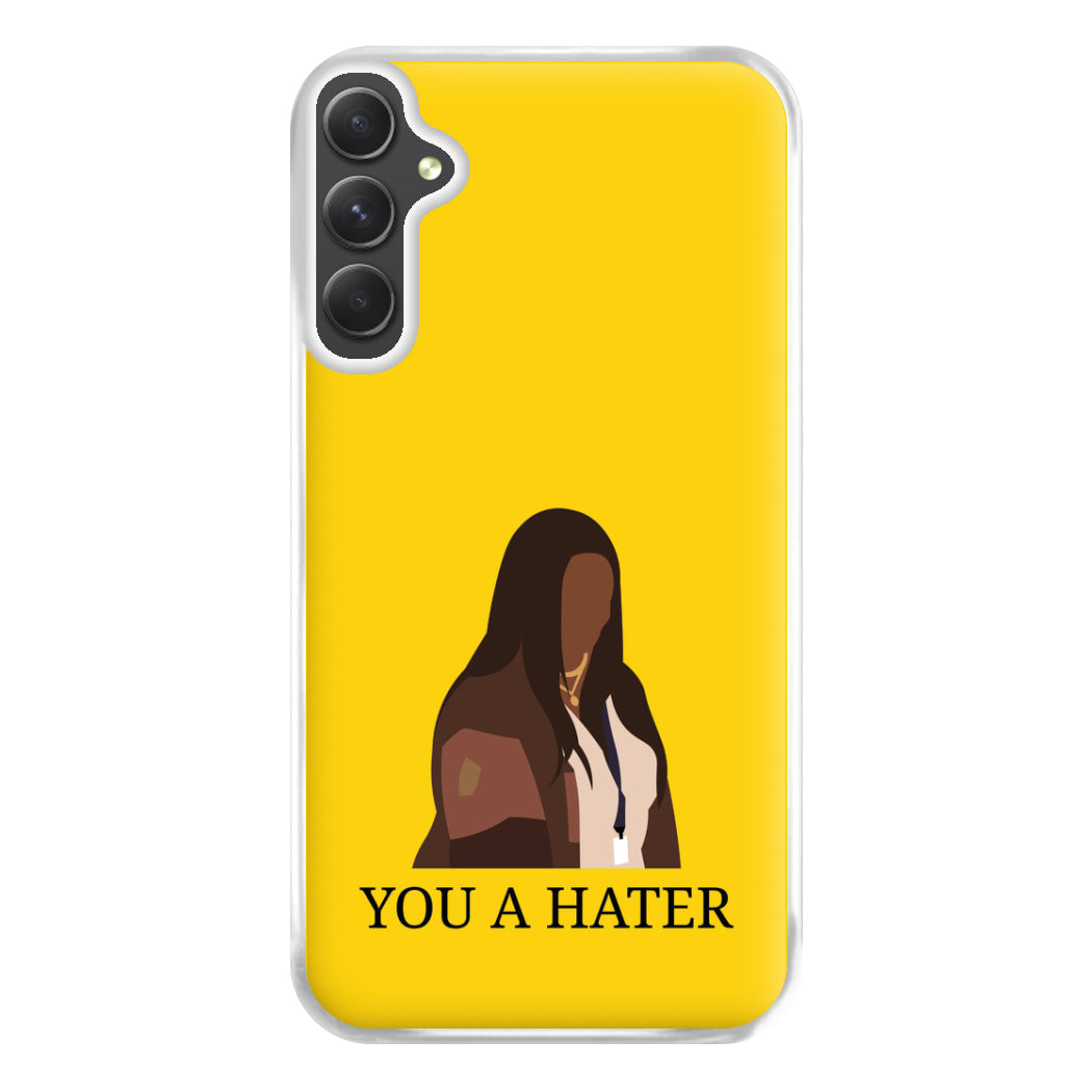 You A Hater Galaxy A54 Case