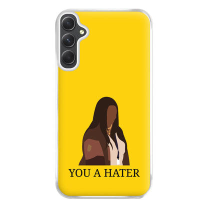 You A Hater Galaxy A54 Case