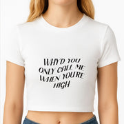 Call Me When You're High  Crop top 2