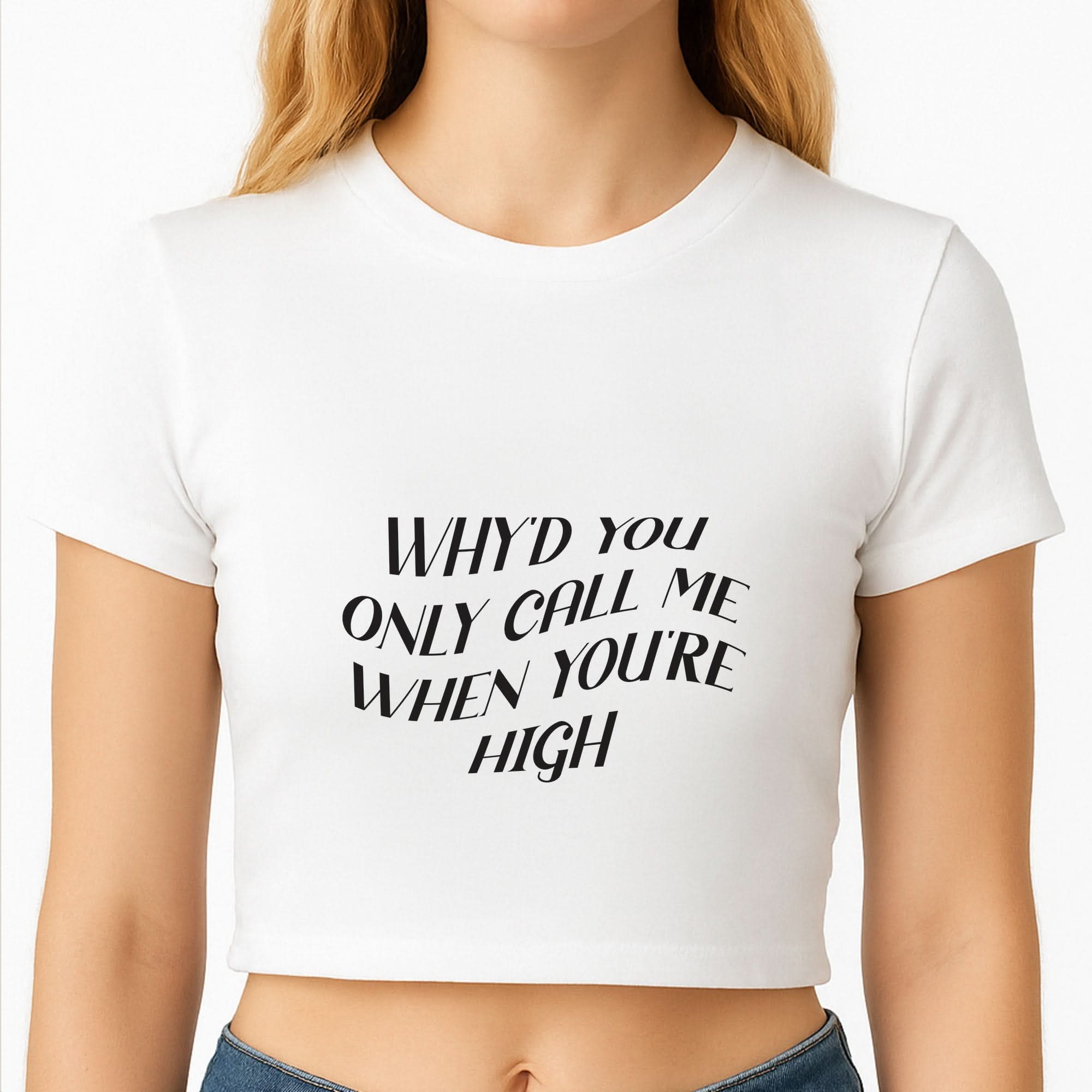 Call Me When You're High  Crop Top