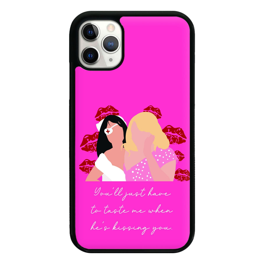 You'll Just Have To Taste Me Phone Case