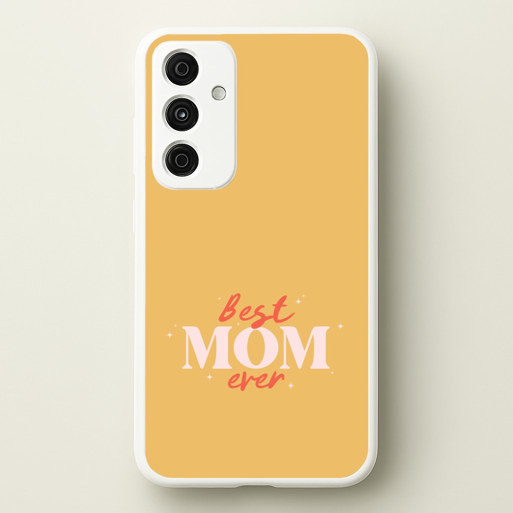 Best Mom Ever Galaxy A15 Case