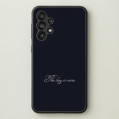 The Boy Is Mine Galaxy A13 Case