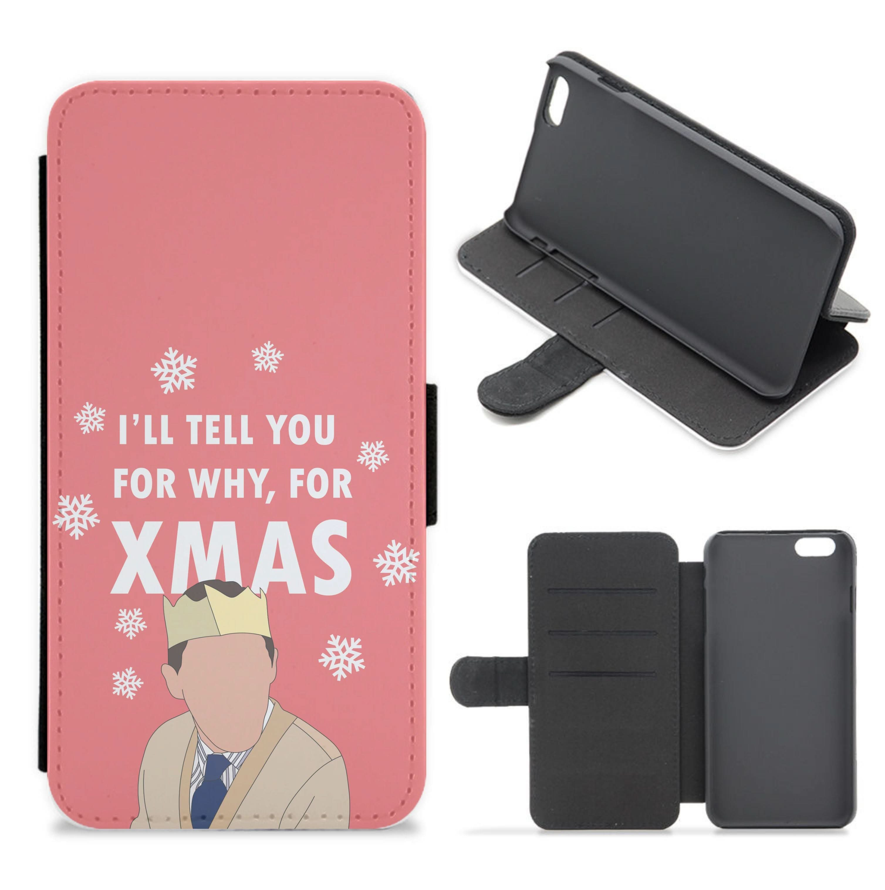 I'll Tell You For Why, For Xmas Flip / Wallet Phone Case