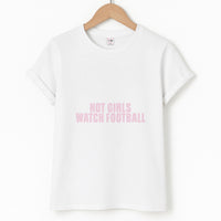 Hot Girls Watch Football T-Shirt