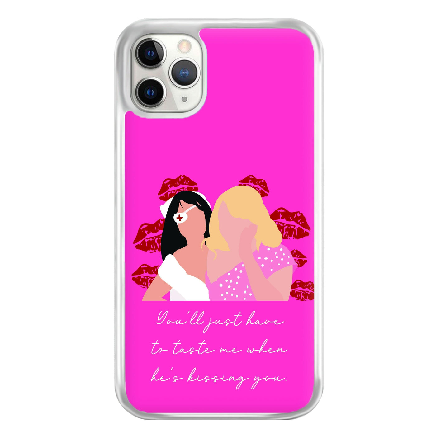 You'll Just Have To Taste Me Phone Case