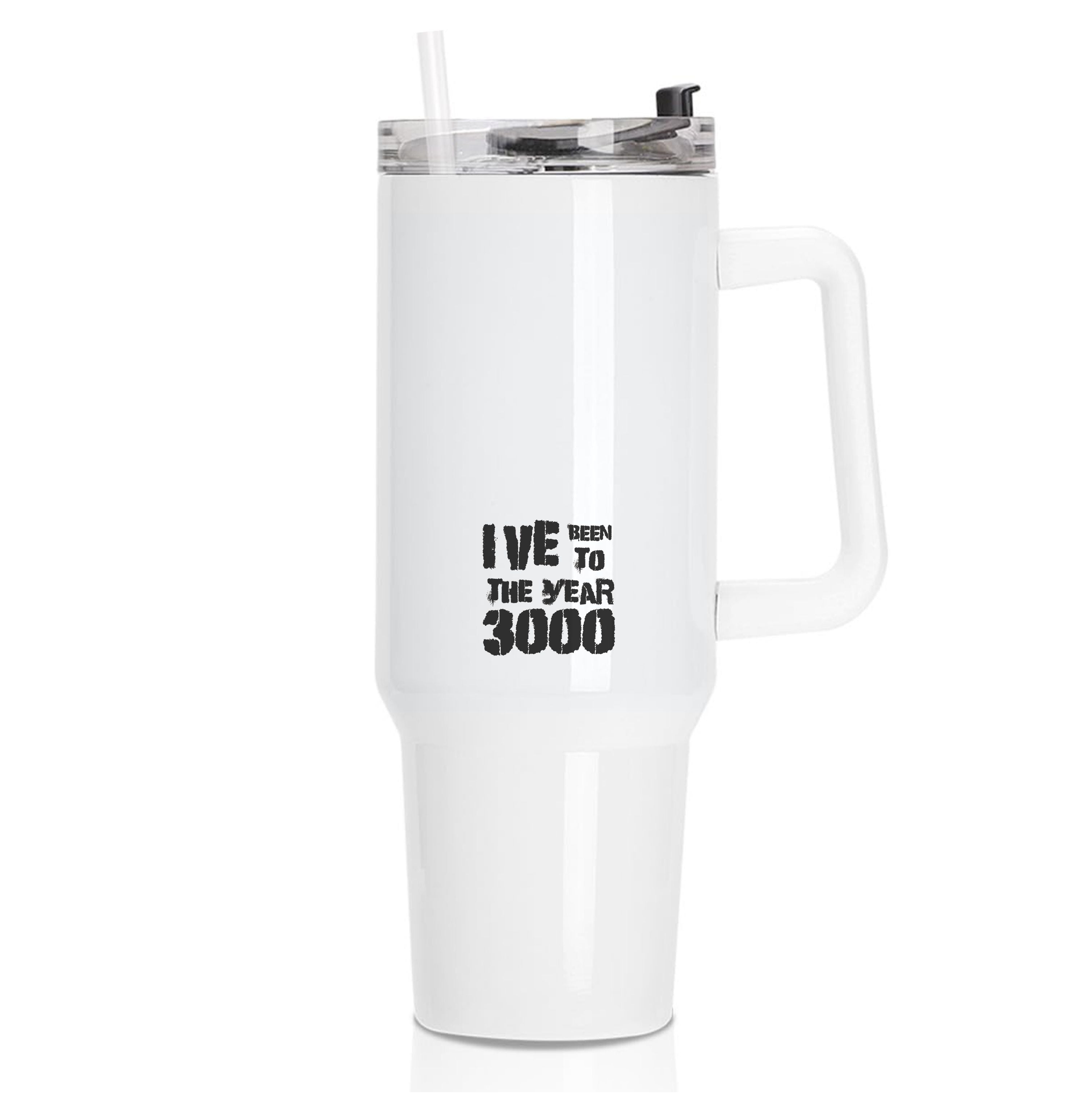 I've Been To The Year 3000 - Bust Band Tumbler