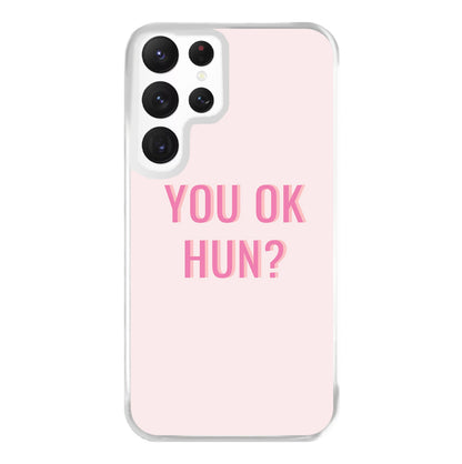 You OK Hun? Phone Case