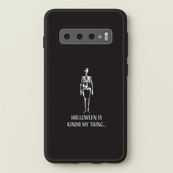 Halloween Is Kinda My Thing.. Galaxy S10 Case