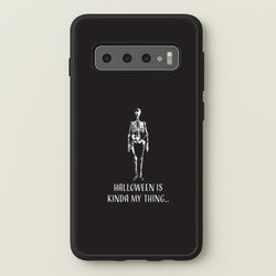 Halloween Is Kinda My Thing.. Galaxy S10 Plus Case