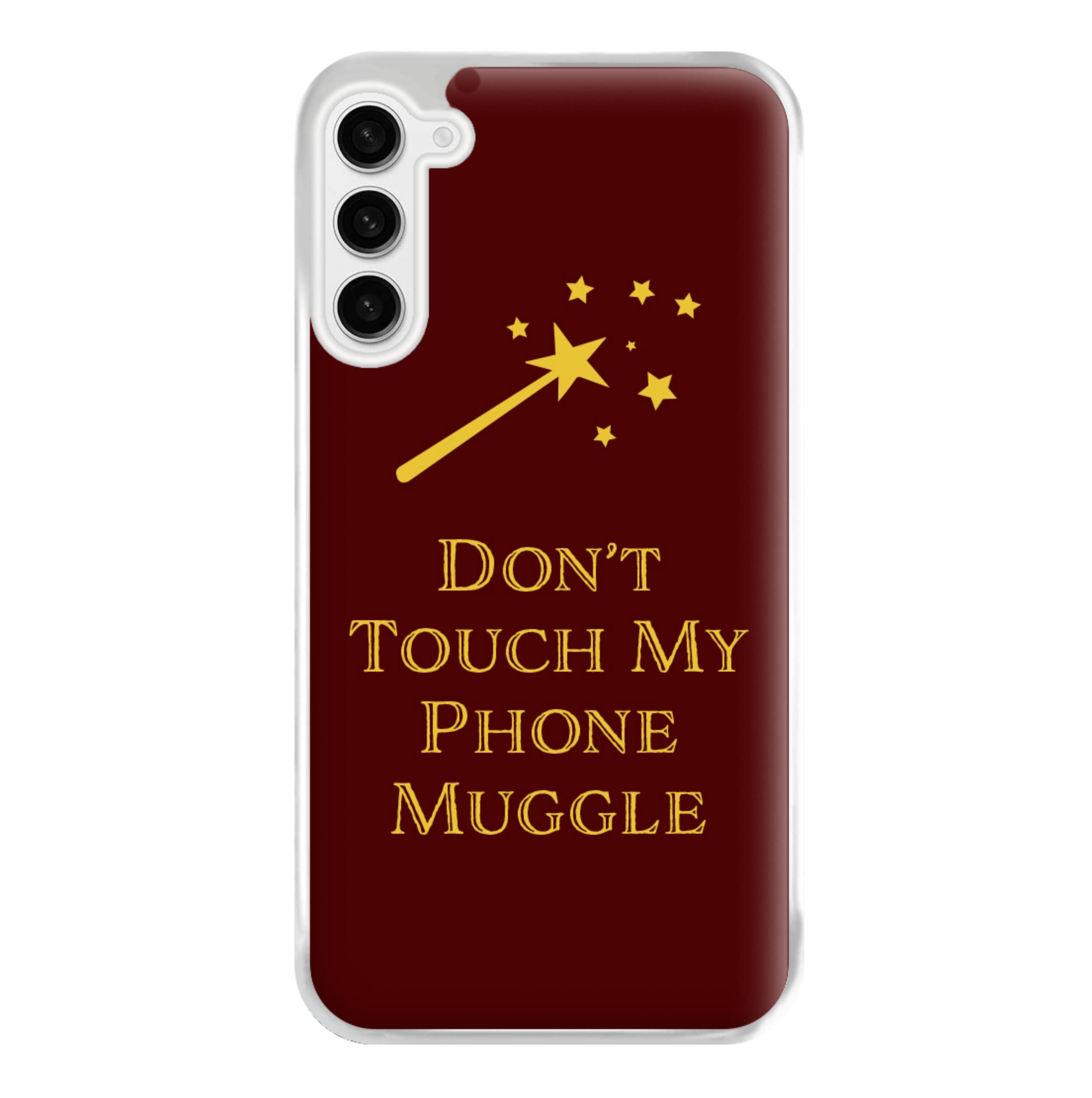 Don't Touch Muggle - Harry Potter Phone Case