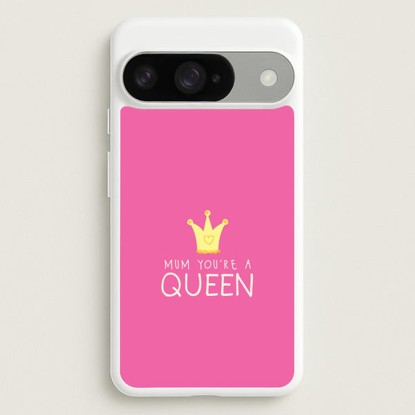 Mum You're A Queen Google Pixel 10 / 10 Pro Case