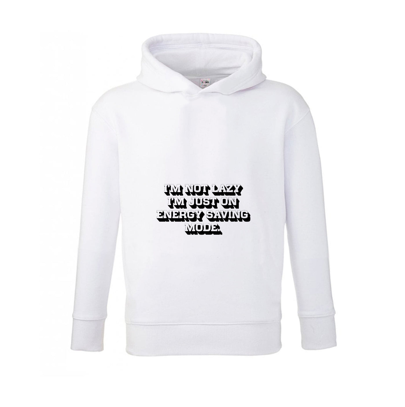 I'm Not Lazy I'm Just On Energy Saving Mode Kids Hoodie