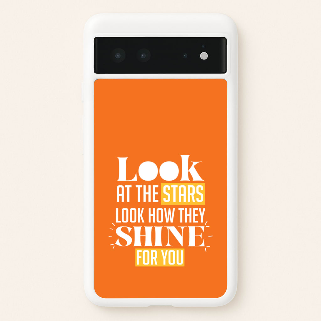 Look At The Stars Google Pixel 6 Case