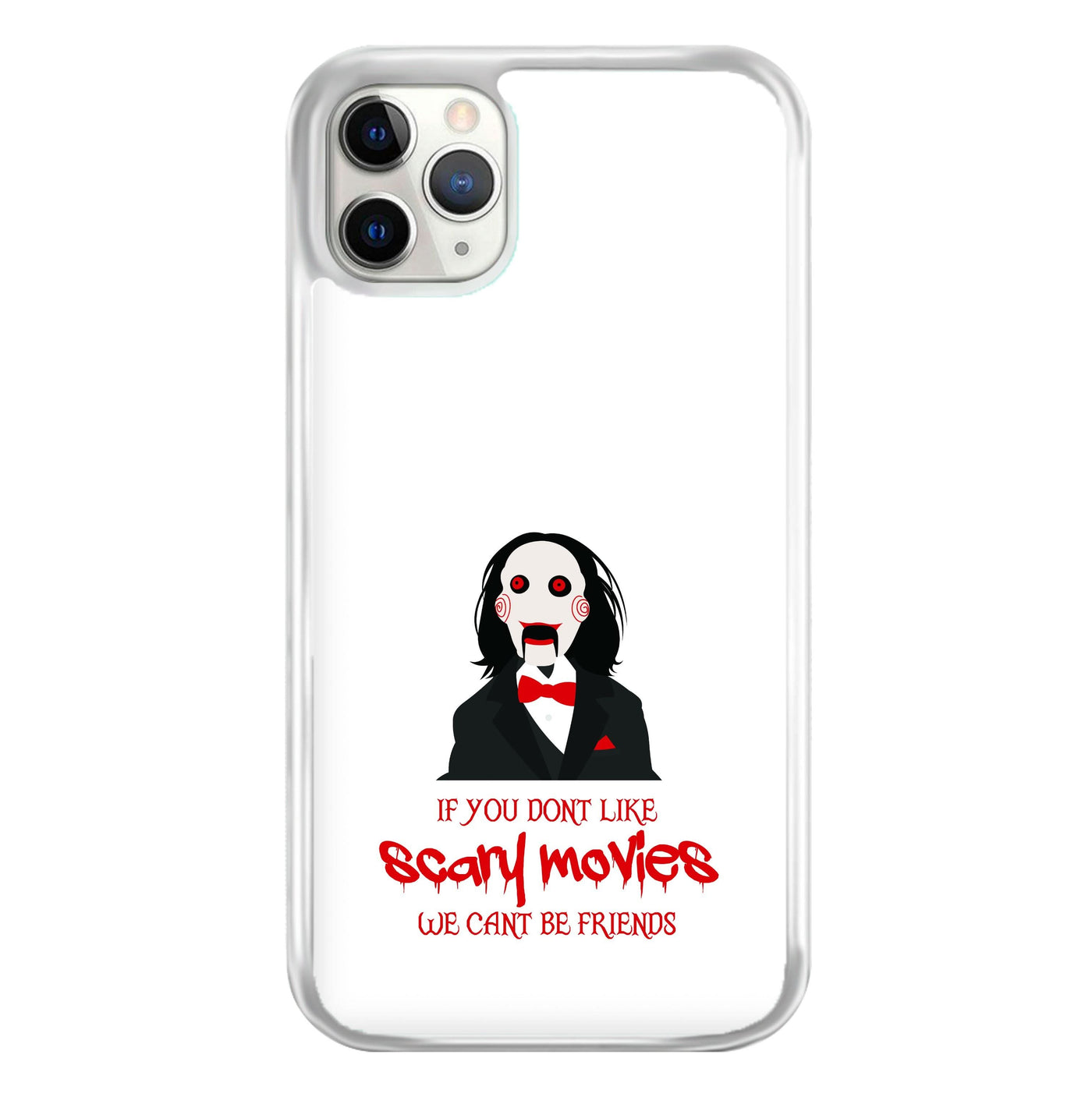 If You Don't Like Scary Movies Phone Case