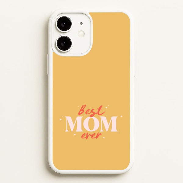 Best Mom Ever iPhone 11 Case