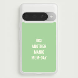 Just Another Manic Mumday Google Pixel 10 Pro XL Case