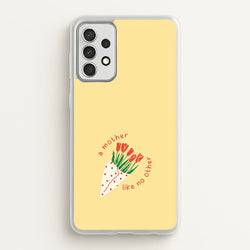 A Mother Like No Other Galaxy A52 / A52s Case