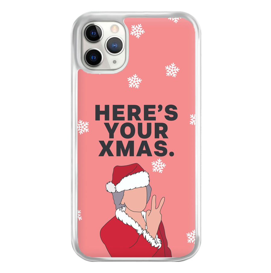 Here's Your Xmas Phone Case