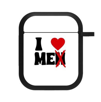 I Love Me - Funny Quotes AirPods Case