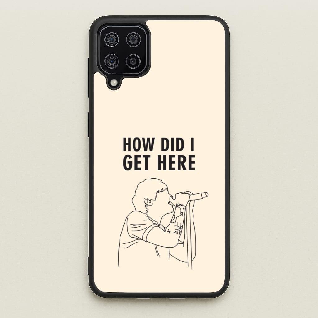 How Did I Get Here Outline Galaxy A12 Case