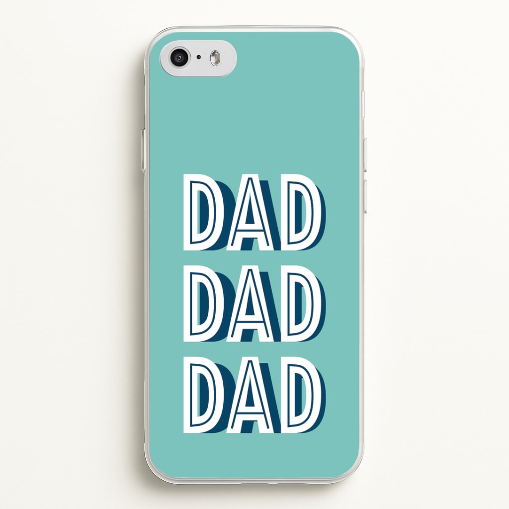 Dad, Dad, Dad iPhone 5 / 5s / SE 2016 Case