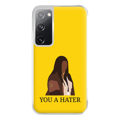 You A Hater Galaxy S20 Case