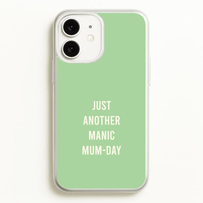 Just Another Manic Mumday iPhone 11 Case