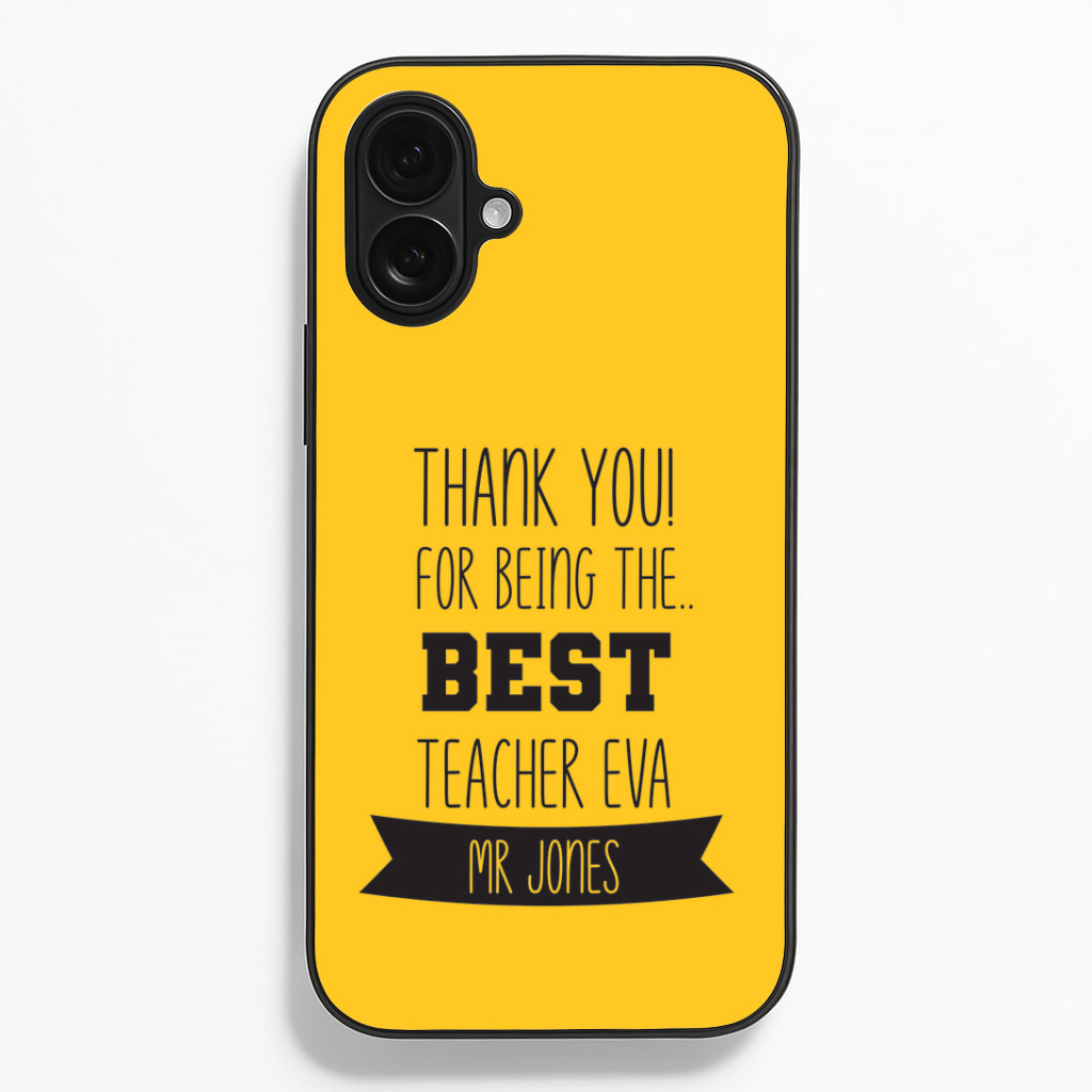 Thank You For Being The Best Teacher iPhone 16 Plus Case