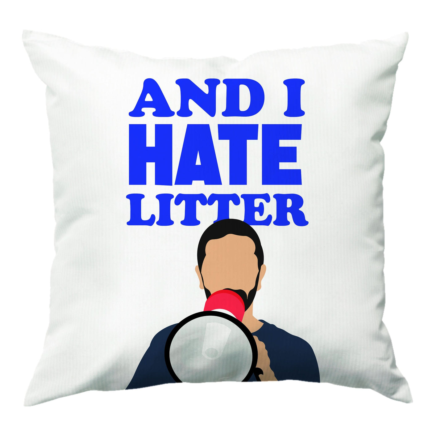 And I Hate Litter Cushion